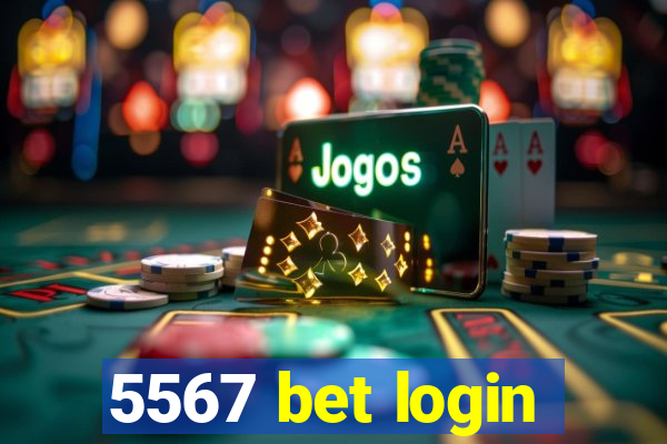 5567 bet login